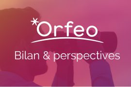 Orfeo : Bilan 2021,  Perspectives 2022
